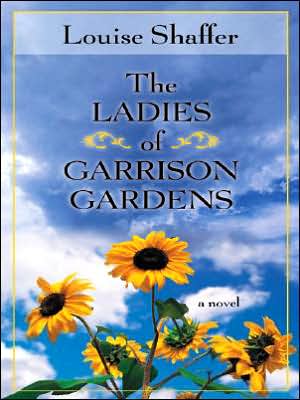 The Ladies of Garrison Gardens by Louise Shaffer